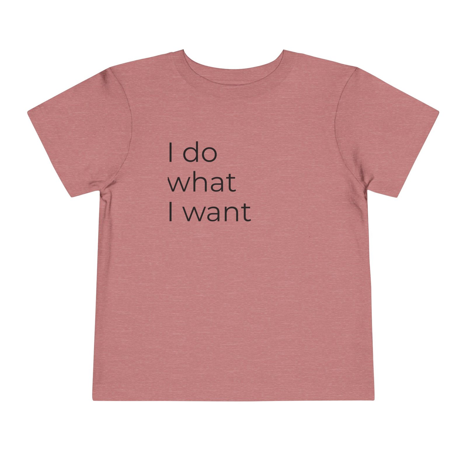 Toddler Tee - "I Do What I Want" Minimalist Toddler T-Shirt - Image 9